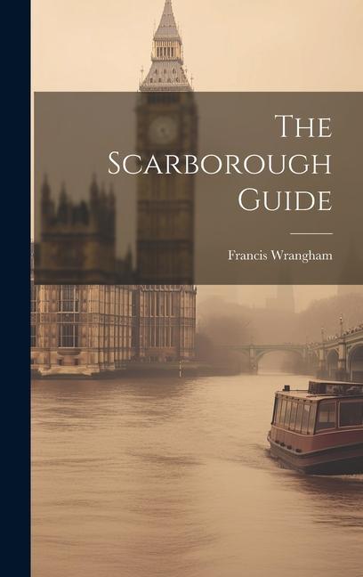 The Scarborough Guide