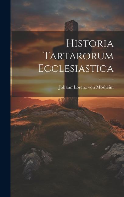 Historia Tartarorum Ecclesiastica