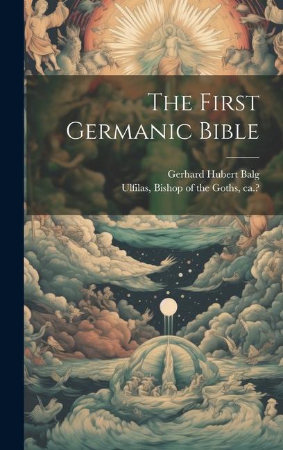 The First Germanic Bible