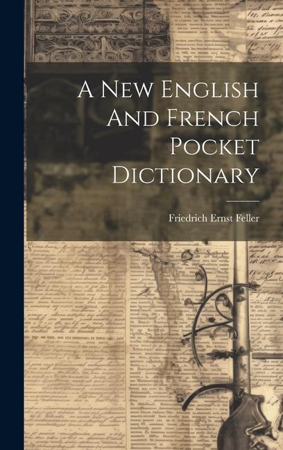 A New English And French Pocket Dictionary