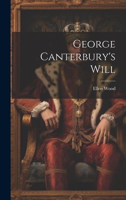 George Canterbury's Will