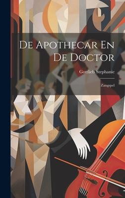 De Apothecar En De Doctor: Zangspel