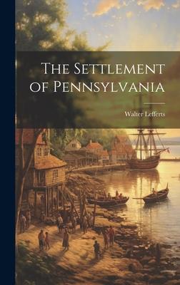 The Settlement of Pennsylvania