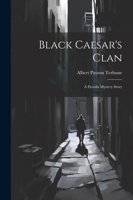 Black Caesar's Clan: A Florida Mystery Story