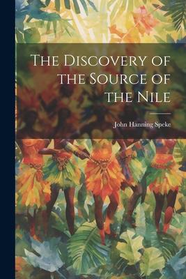 The Discovery of the Source of the Nile