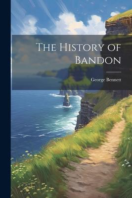 The History of Bandon