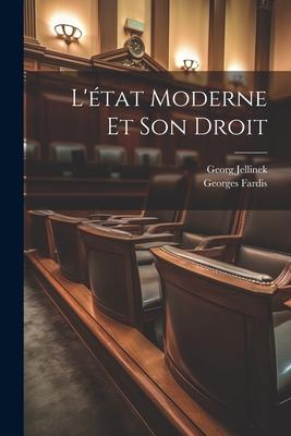 L'état Moderne Et Son Droit