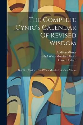 The Complete Cynic's Calendar Of Revised Wisdom