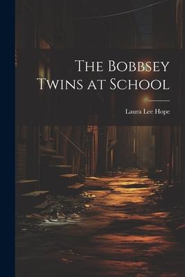 The Bobbsey Twins at School