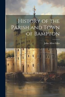 History of the Parish and Town of Bampton