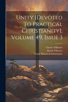 Unity [devoted To Practical Christianity], Volume 49, Issue 3