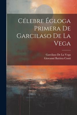 Célebre Égloga Primera De Garcilaso De La Vega