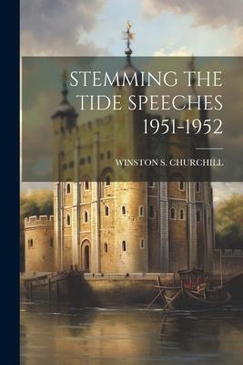 Stemming the Tide Speeches 1951-1952