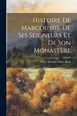 Histoire De Marcoussis, De Ses Seigneurs Et De Son Monastère