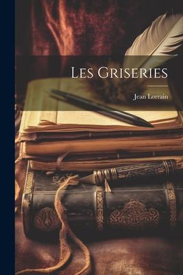 Les Griseries