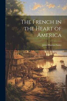 The French in the Heart of America