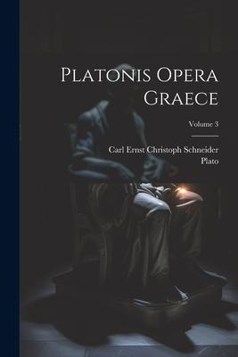 Platonis Opera Graece; Volume 3