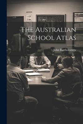 The Australian School Atlas