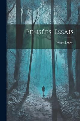 Pensées, Essais