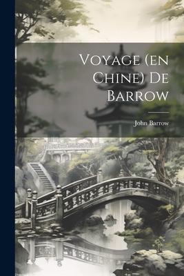 Voyage (en Chine) De Barrow