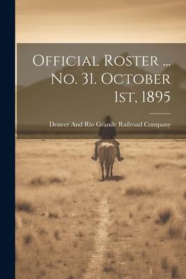 Official Roster ... no. 31. October 1st, 1895