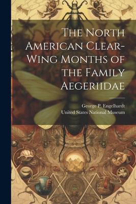 The North American Clear-Wing Months of the Family Aegeriidae