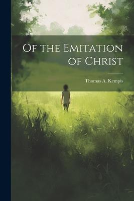 Of the Emitation of Christ