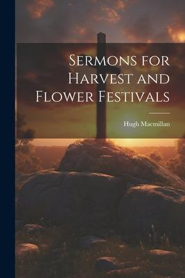 Sermons for Harvest and Flower Festivals