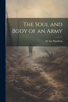 The Soul and Body of an Army