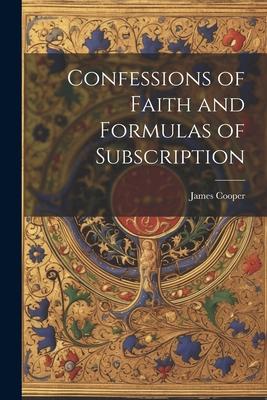 Confessions of Faith and Formulas of Subscription