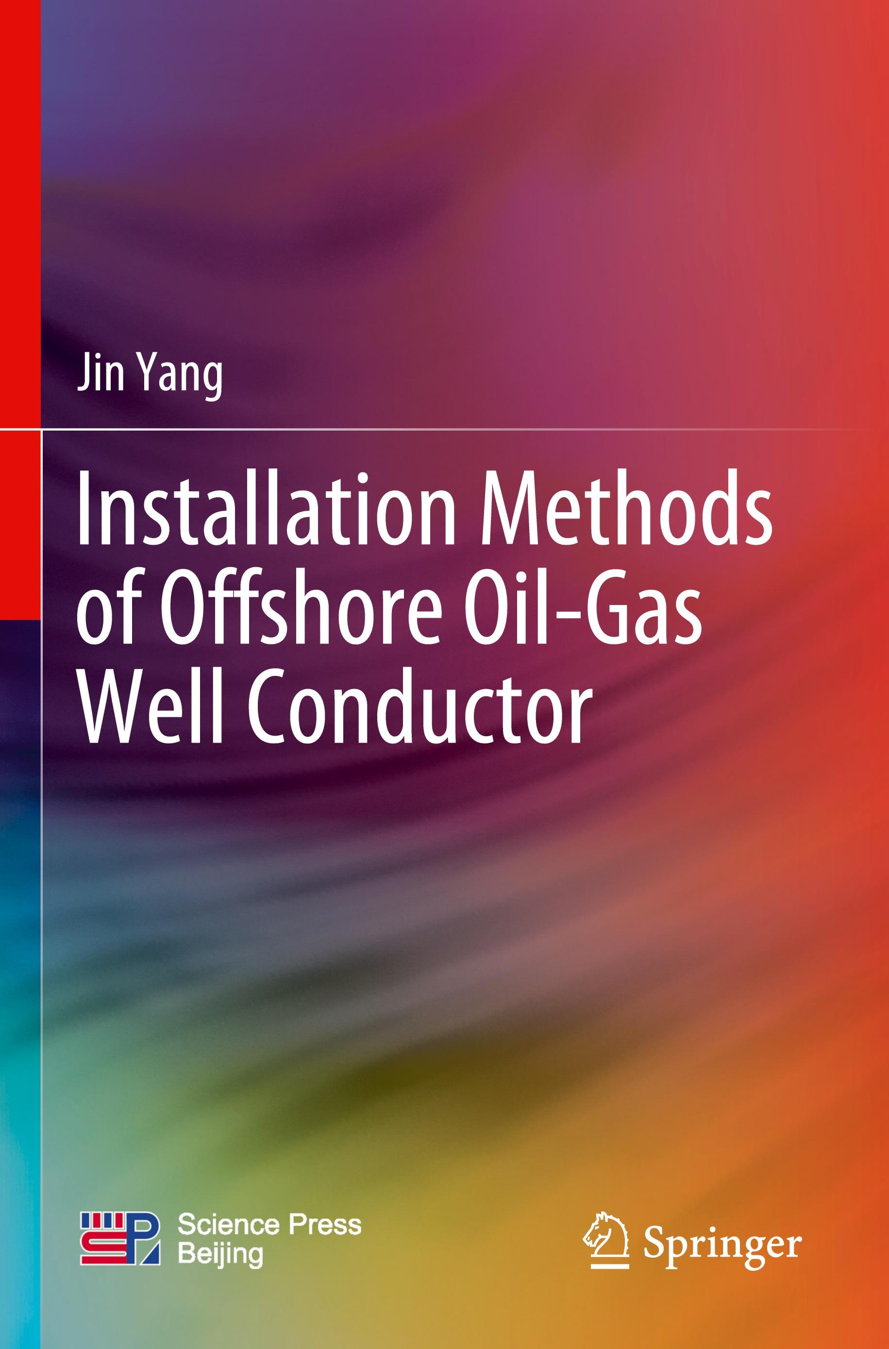 Installation Methods of Offshore Oil-Gas Well Conductor