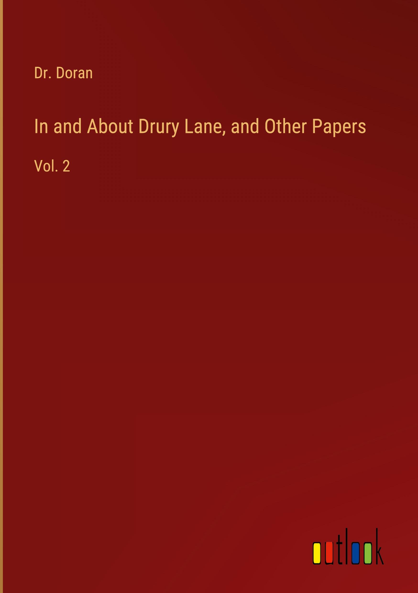 In and About Drury Lane, and Other Papers