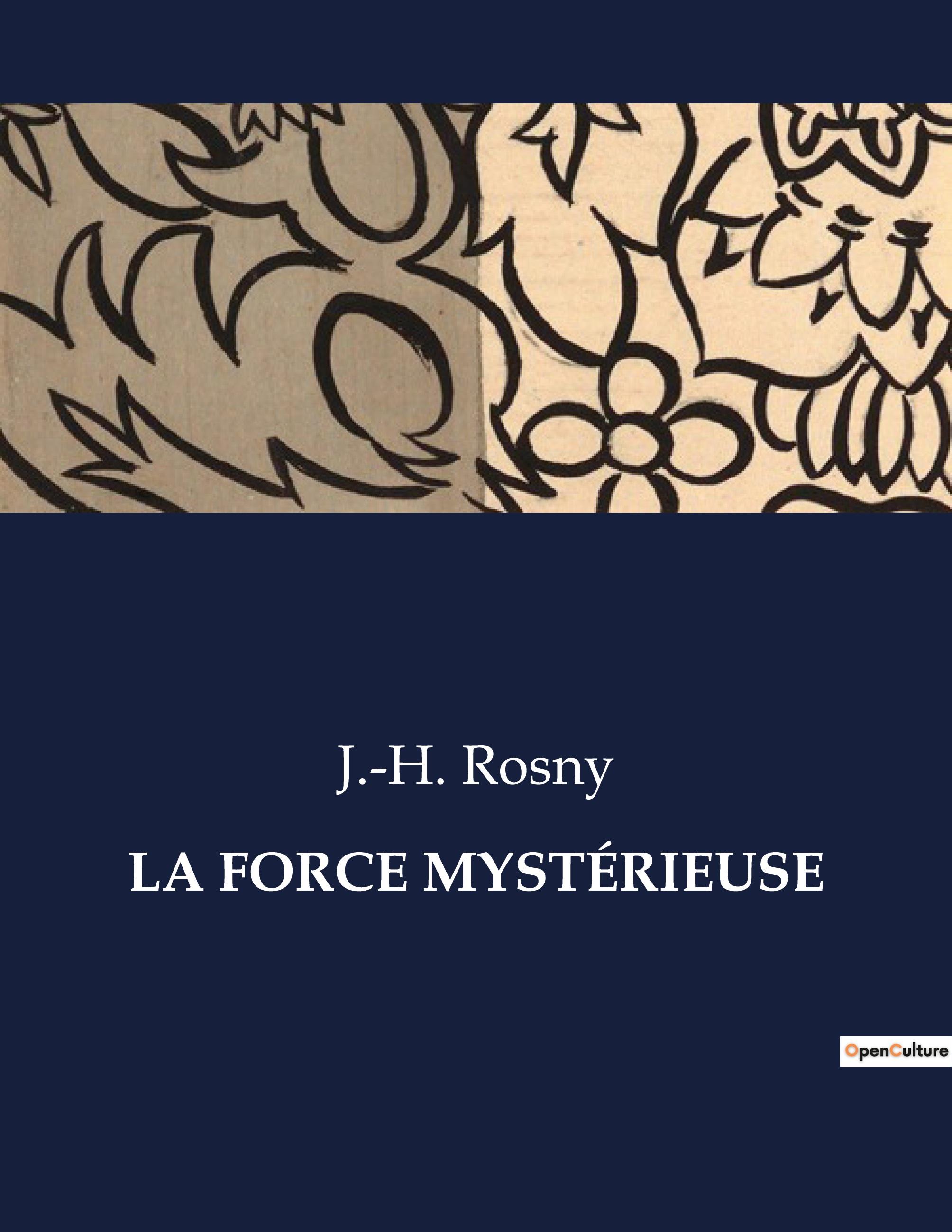 LA FORCE MYSTÉRIEUSE