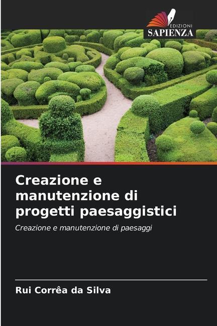 Creazione e manutenzione di progetti paesaggistici