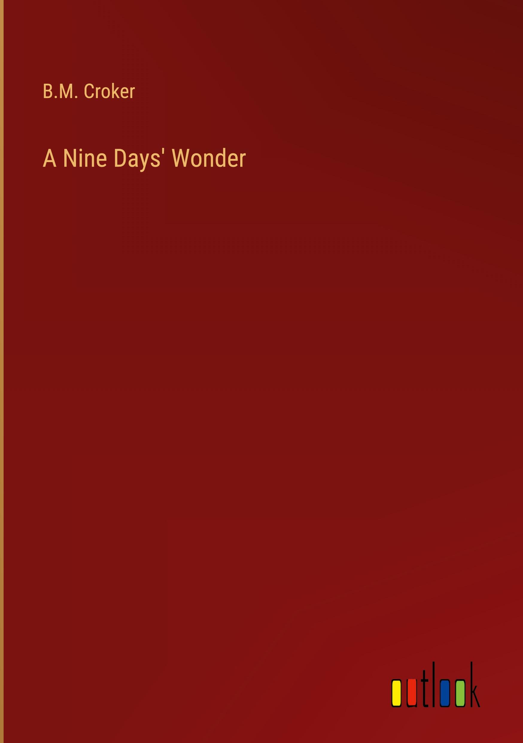 A Nine Days' Wonder