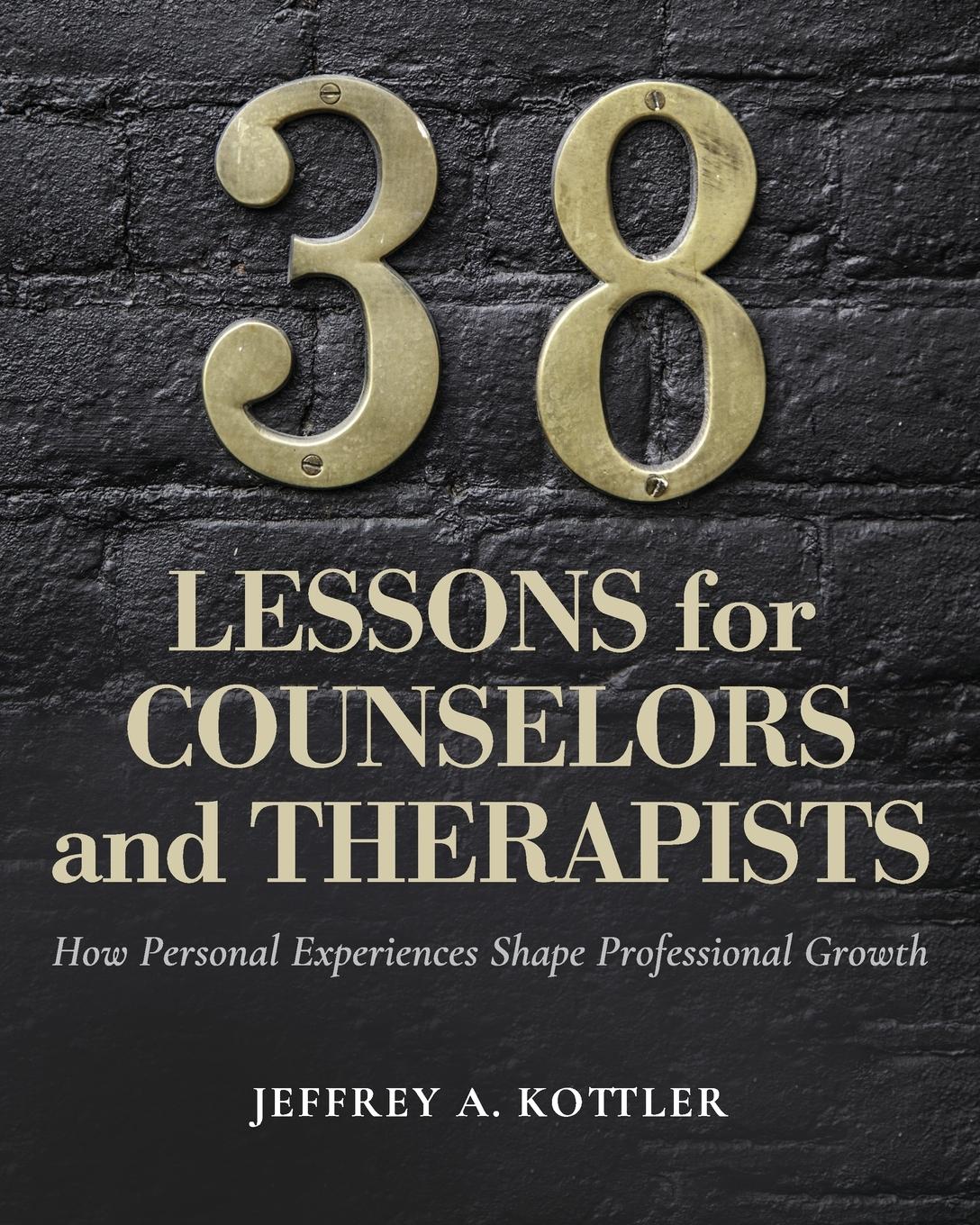 38 Lessons for Counselors and Therapists