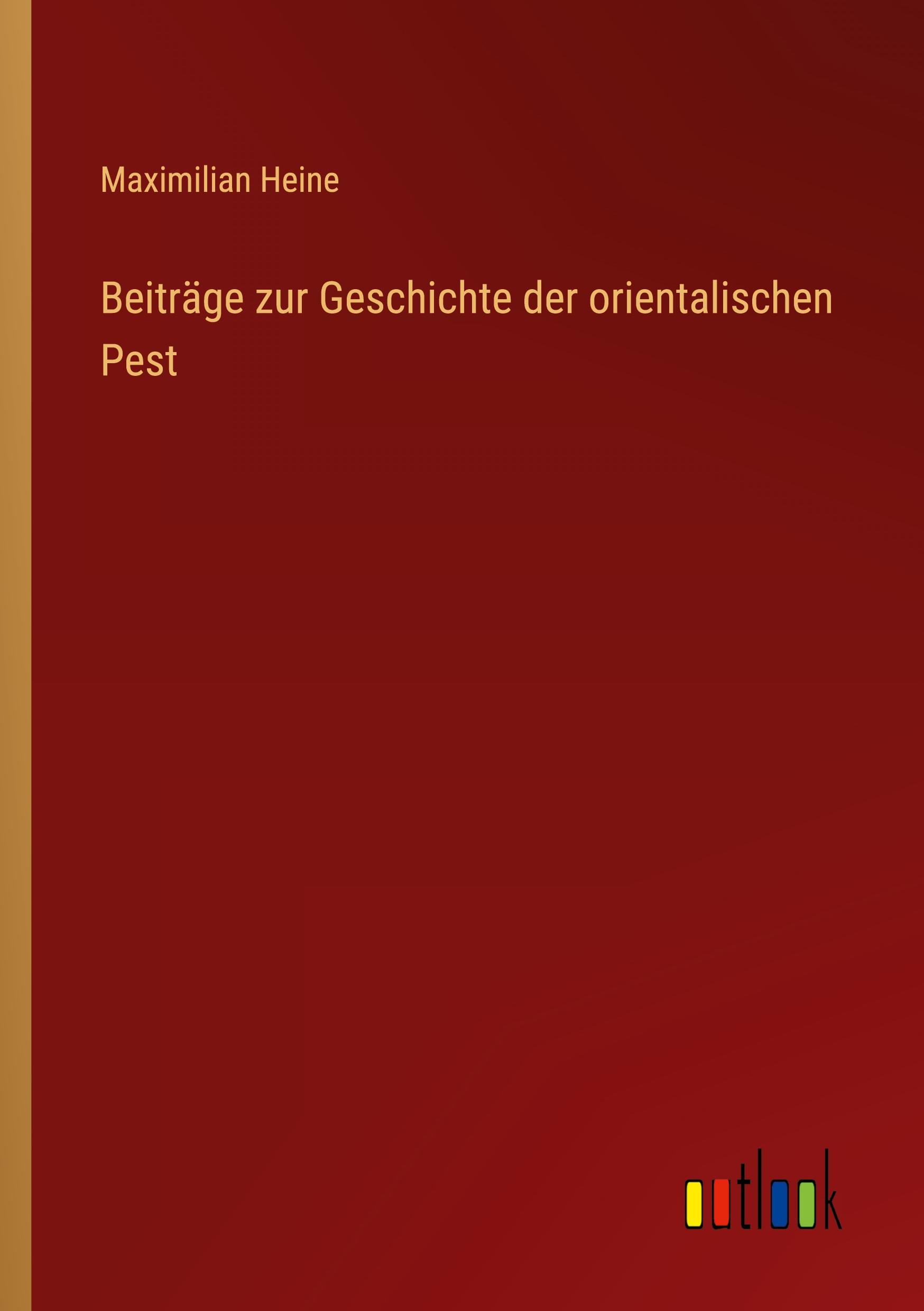 Beiträge zur Geschichte der orientalischen Pest