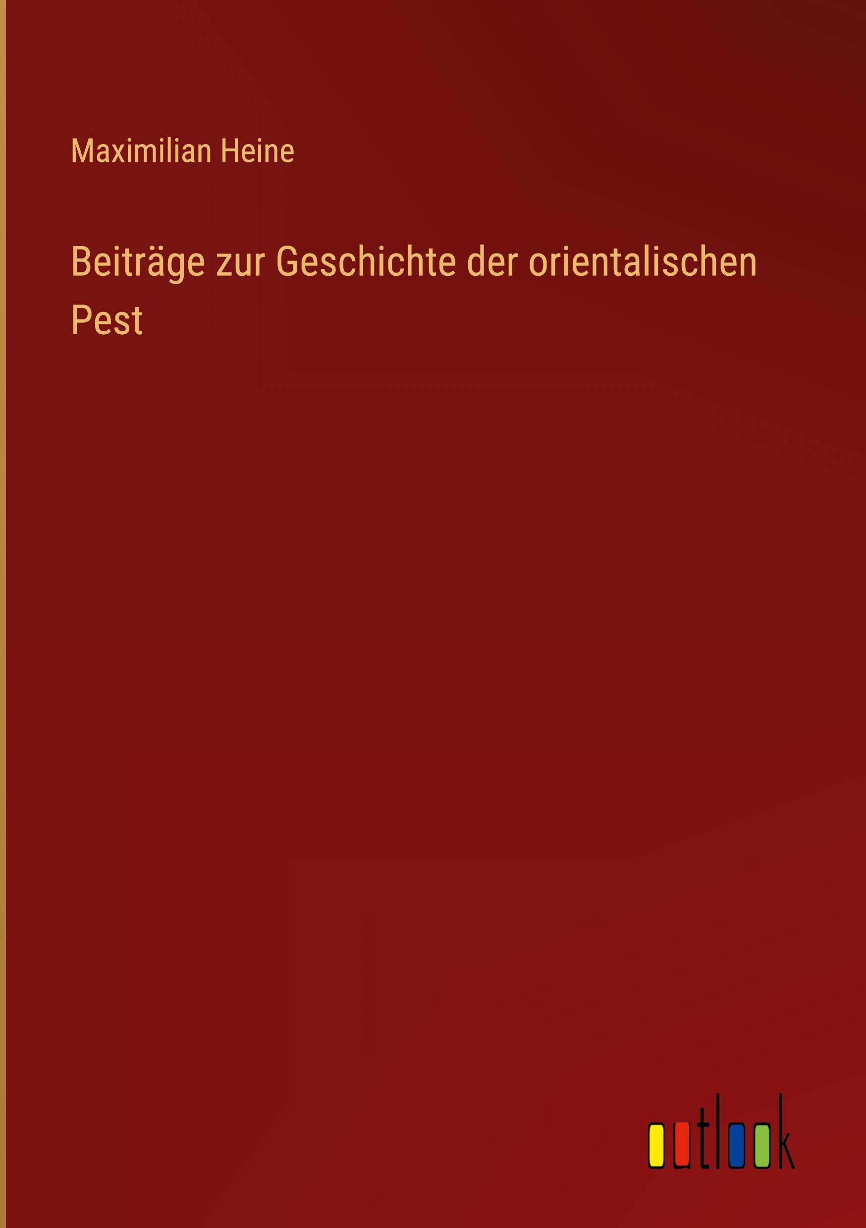 Beiträge zur Geschichte der orientalischen Pest