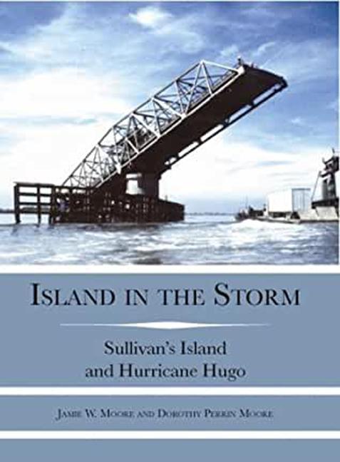 Island in the Storm: Sullivan's Island and Hurricane Hugo