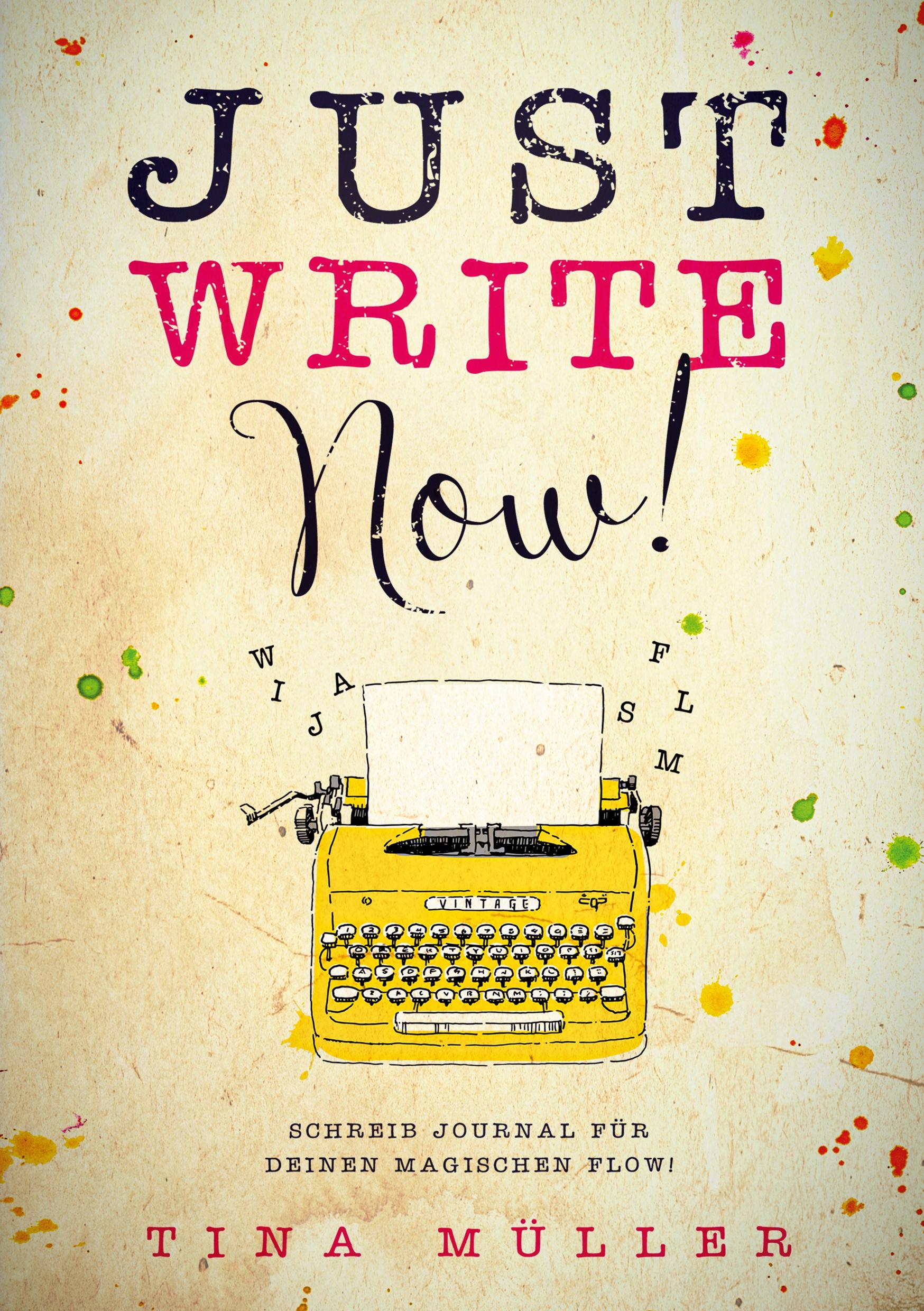 Just write now!