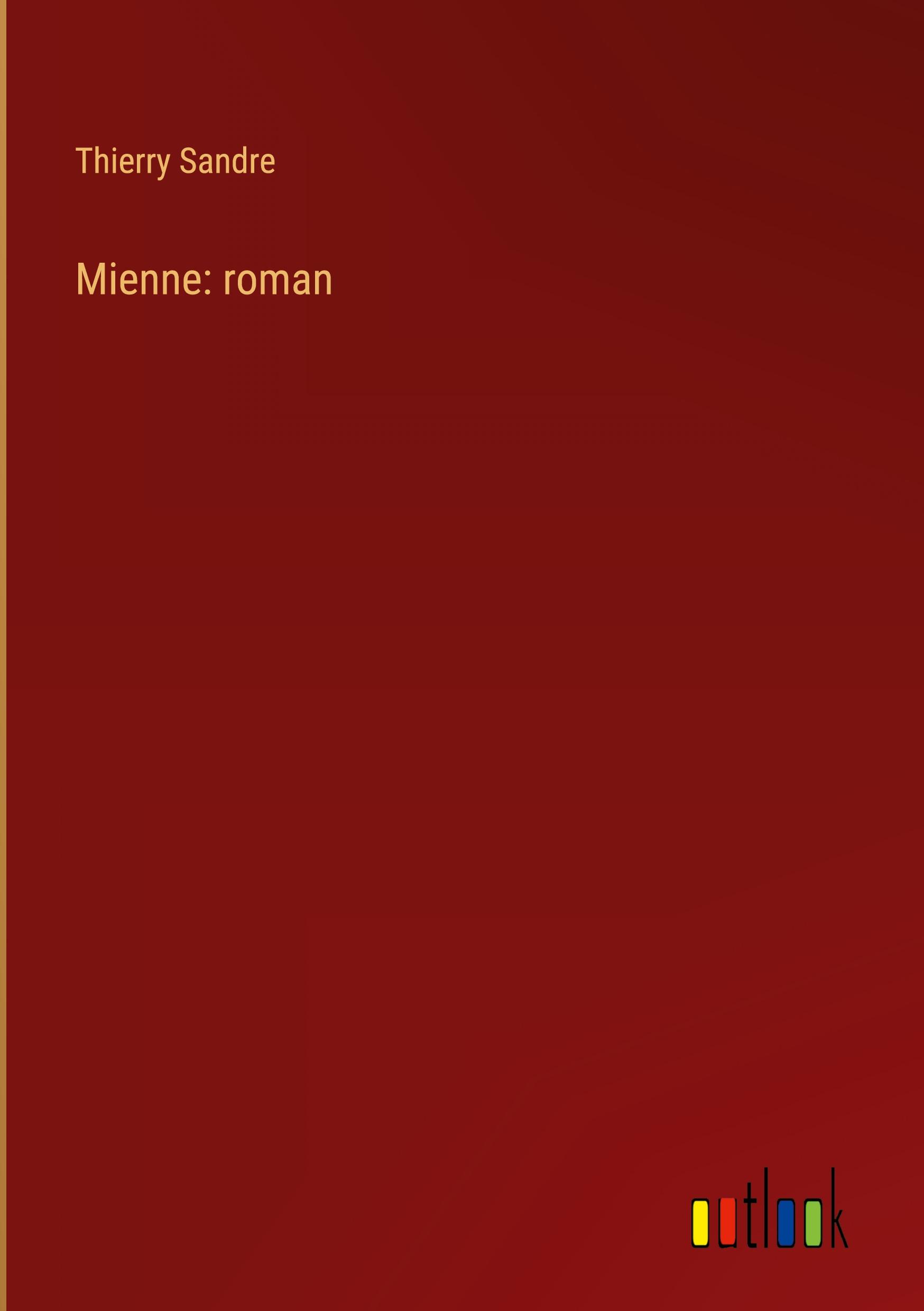 Mienne: roman