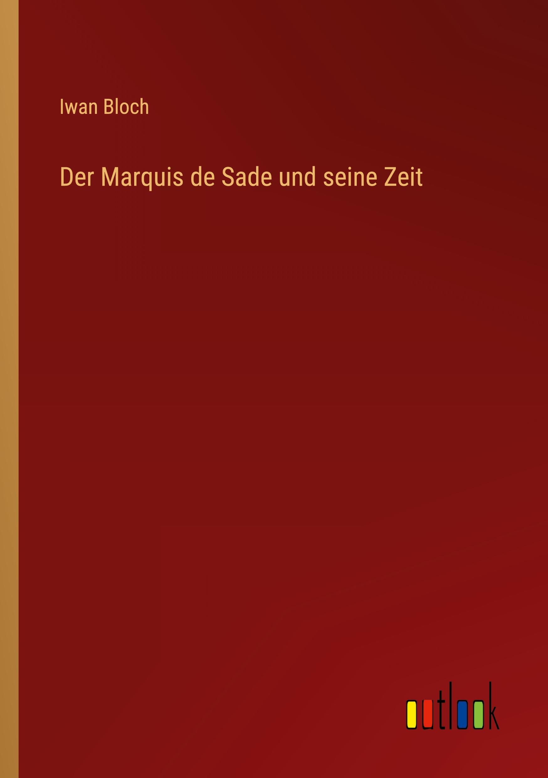 Der Marquis de Sade und seine Zeit