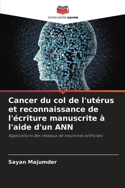 Cancer du col de l'utérus et reconnaissance de l'écriture manuscrite à l'aide d'un ANN