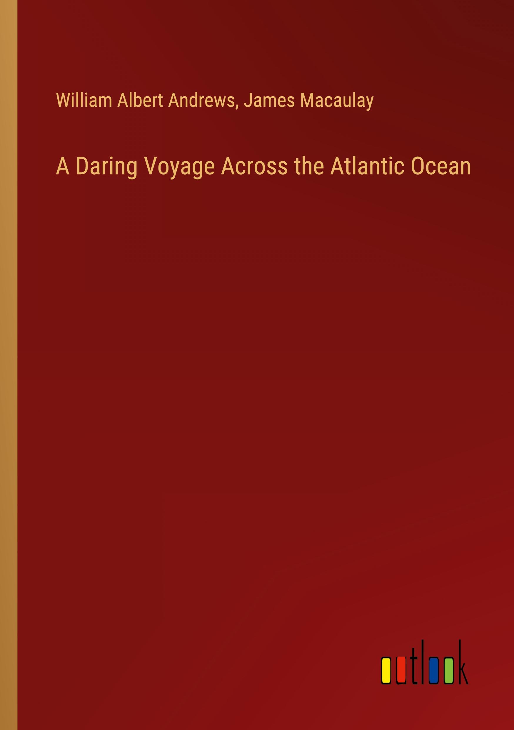 A Daring Voyage Across the Atlantic Ocean