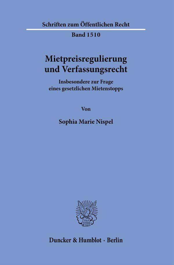 Mietpreisregulierung und Verfassungsrecht.