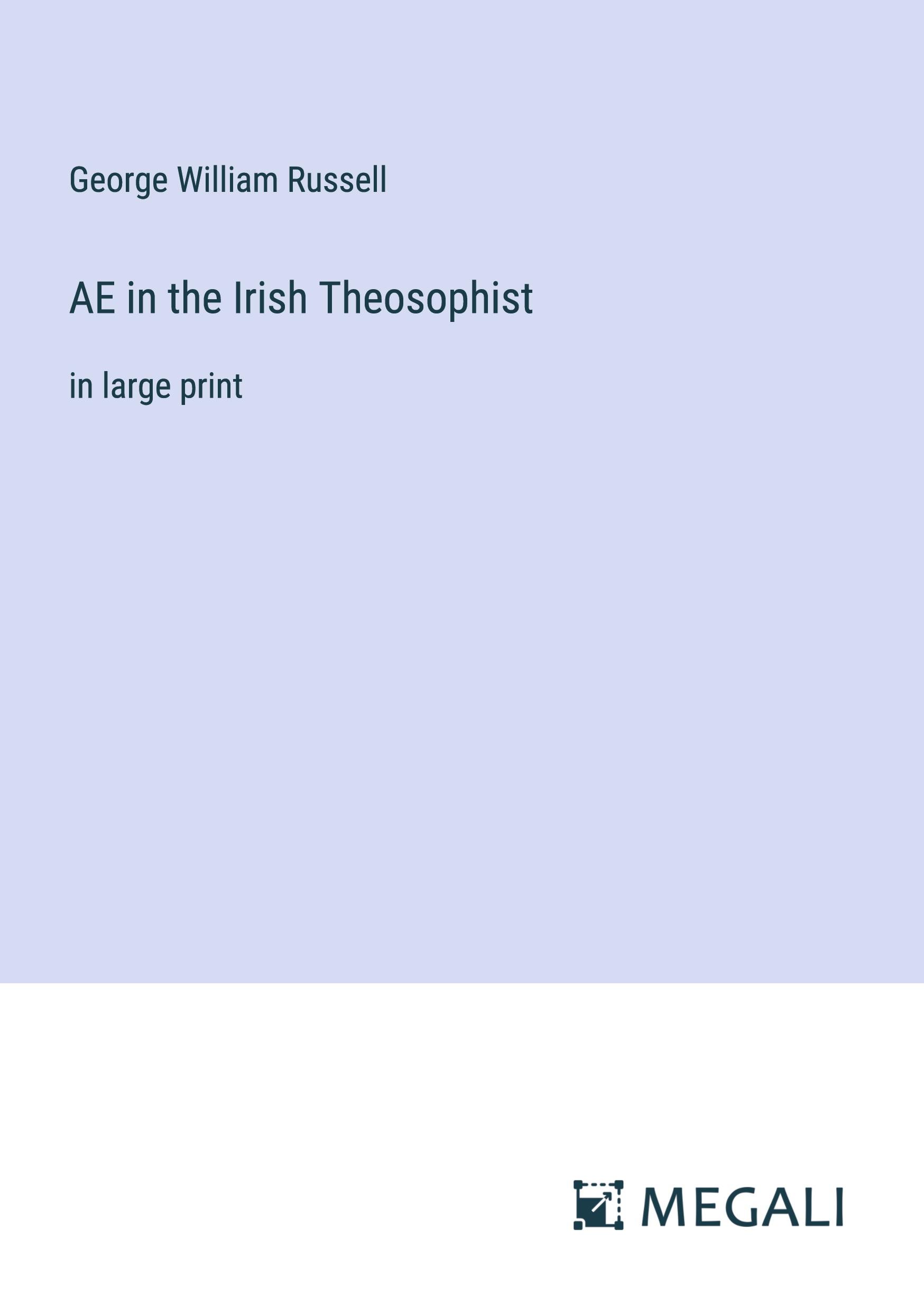 AE in the Irish Theosophist