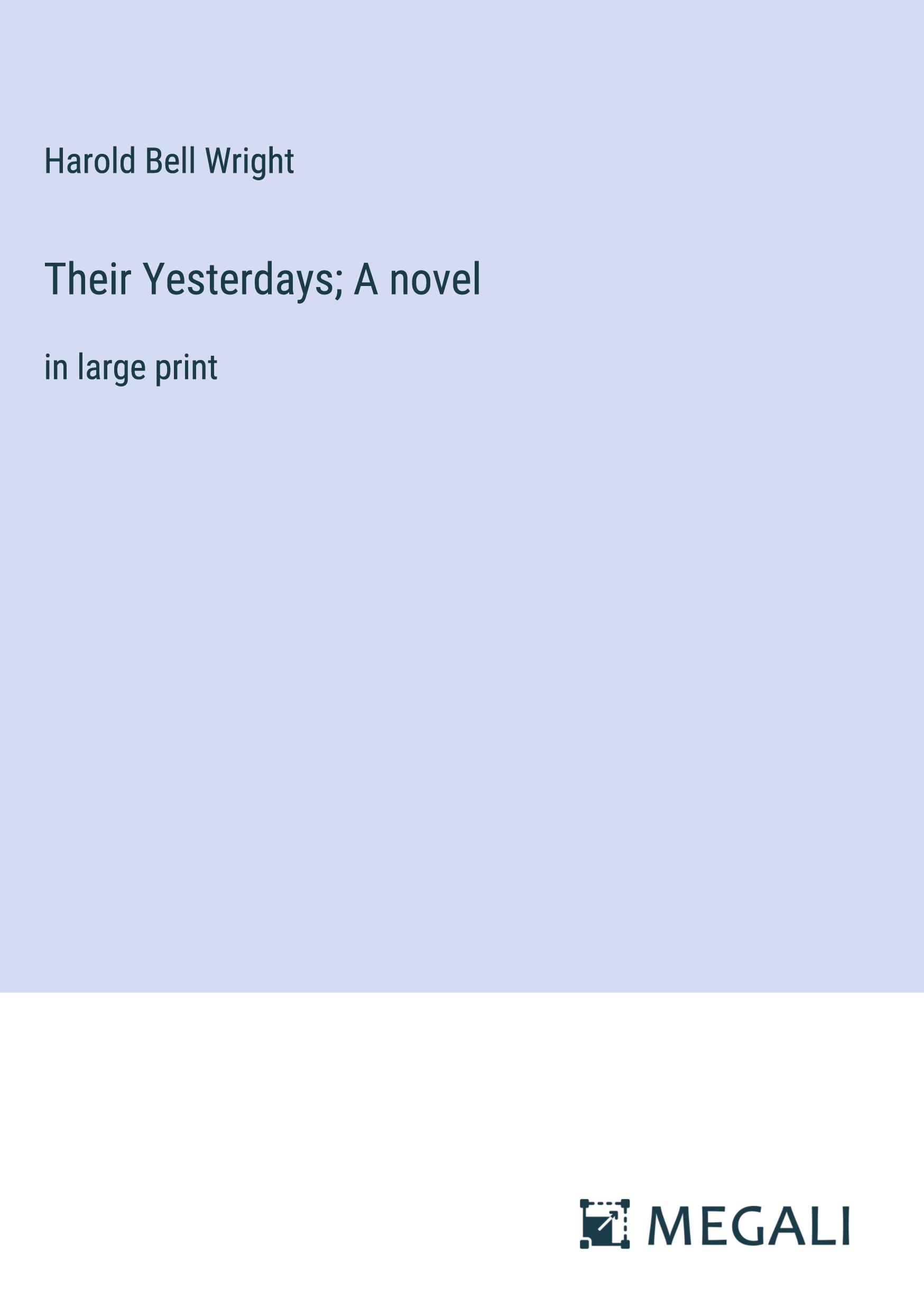 Their Yesterdays; A novel