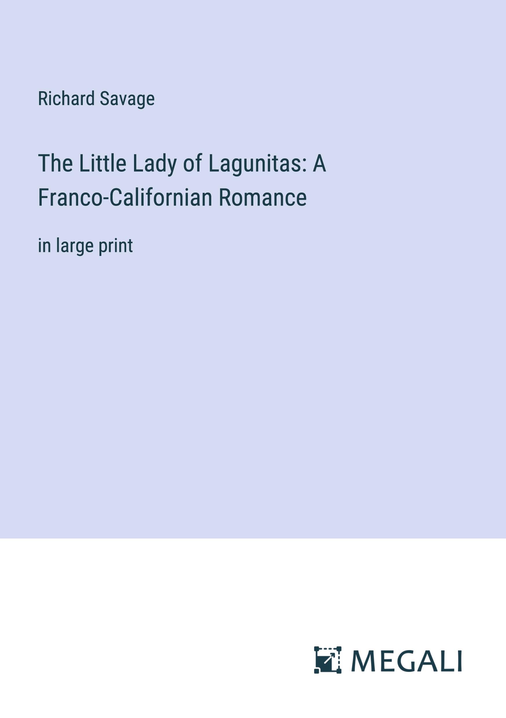 The Little Lady of Lagunitas: A Franco-Californian Romance