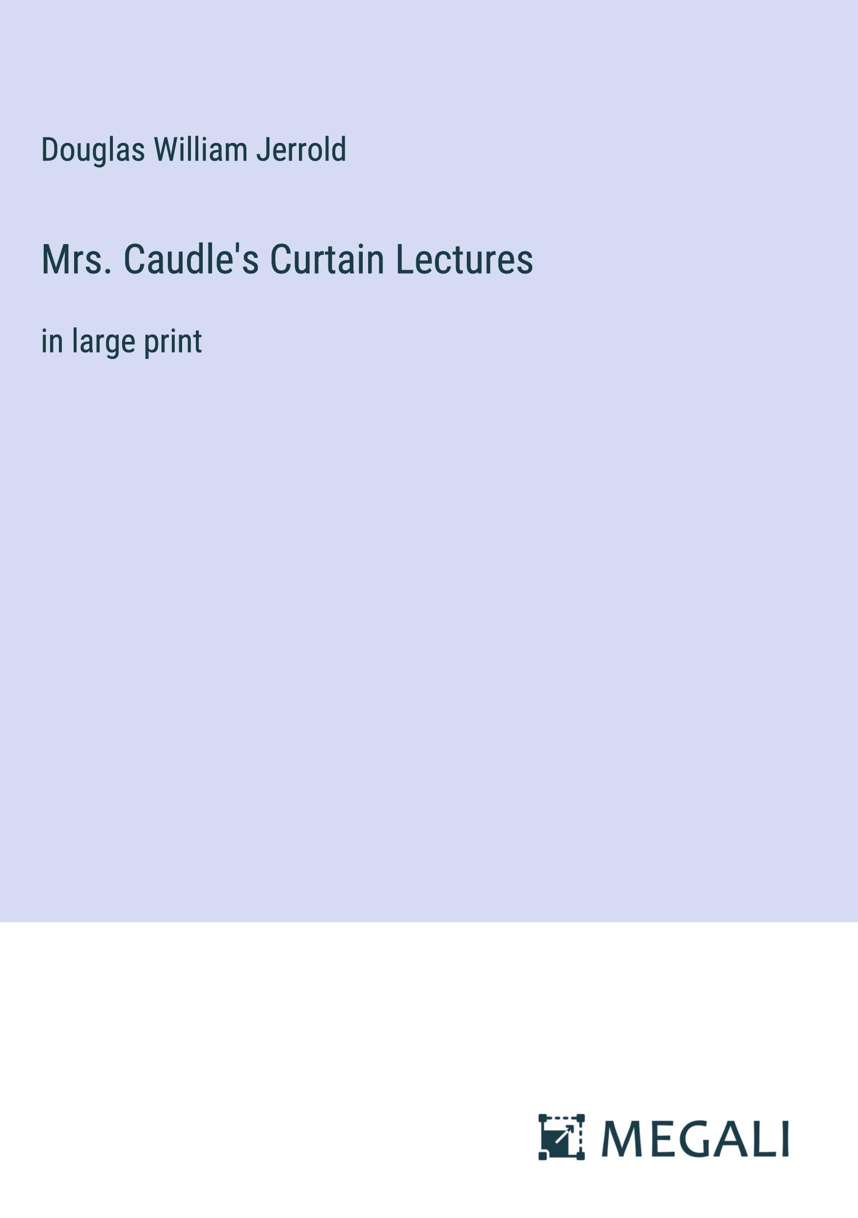 Mrs. Caudle's Curtain Lectures