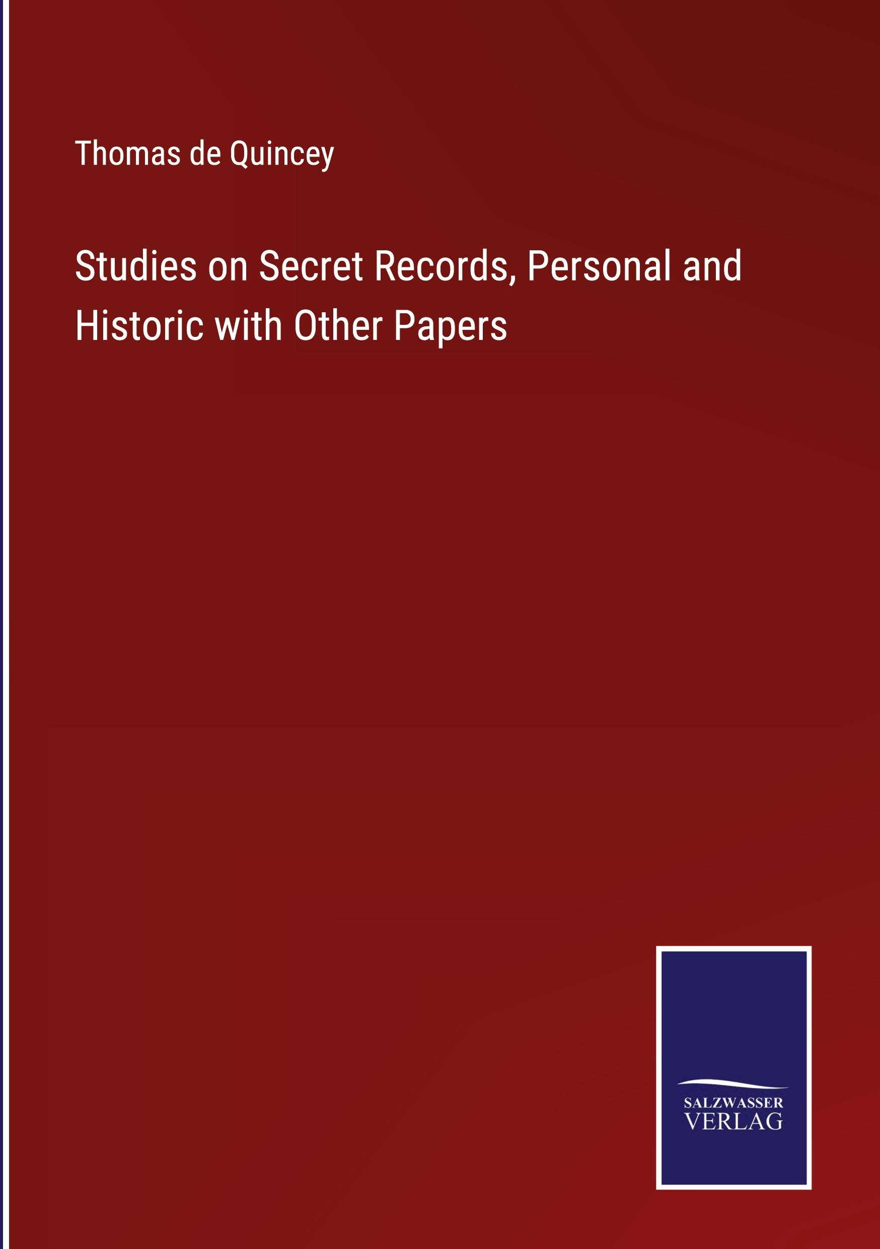 Studies on Secret Records, Personal and Historic with Other Papers